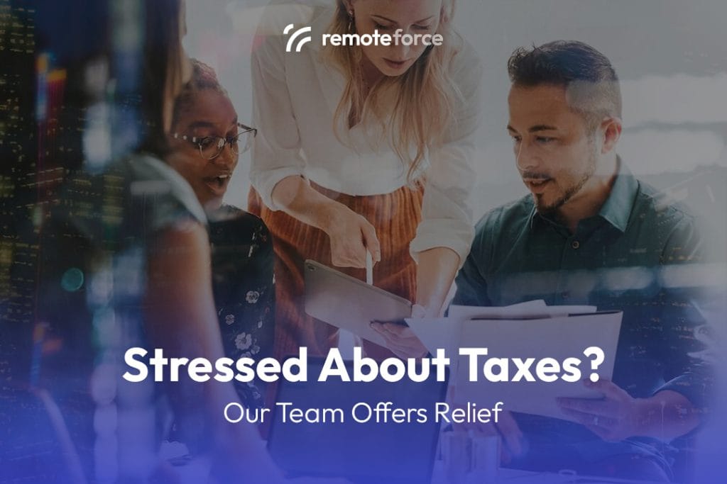 Stressed About Taxes? Let This Accounting Team Help