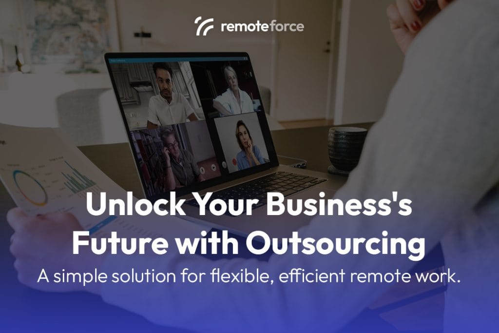 Remote Work Is the Future: Outsourcing as the Solution