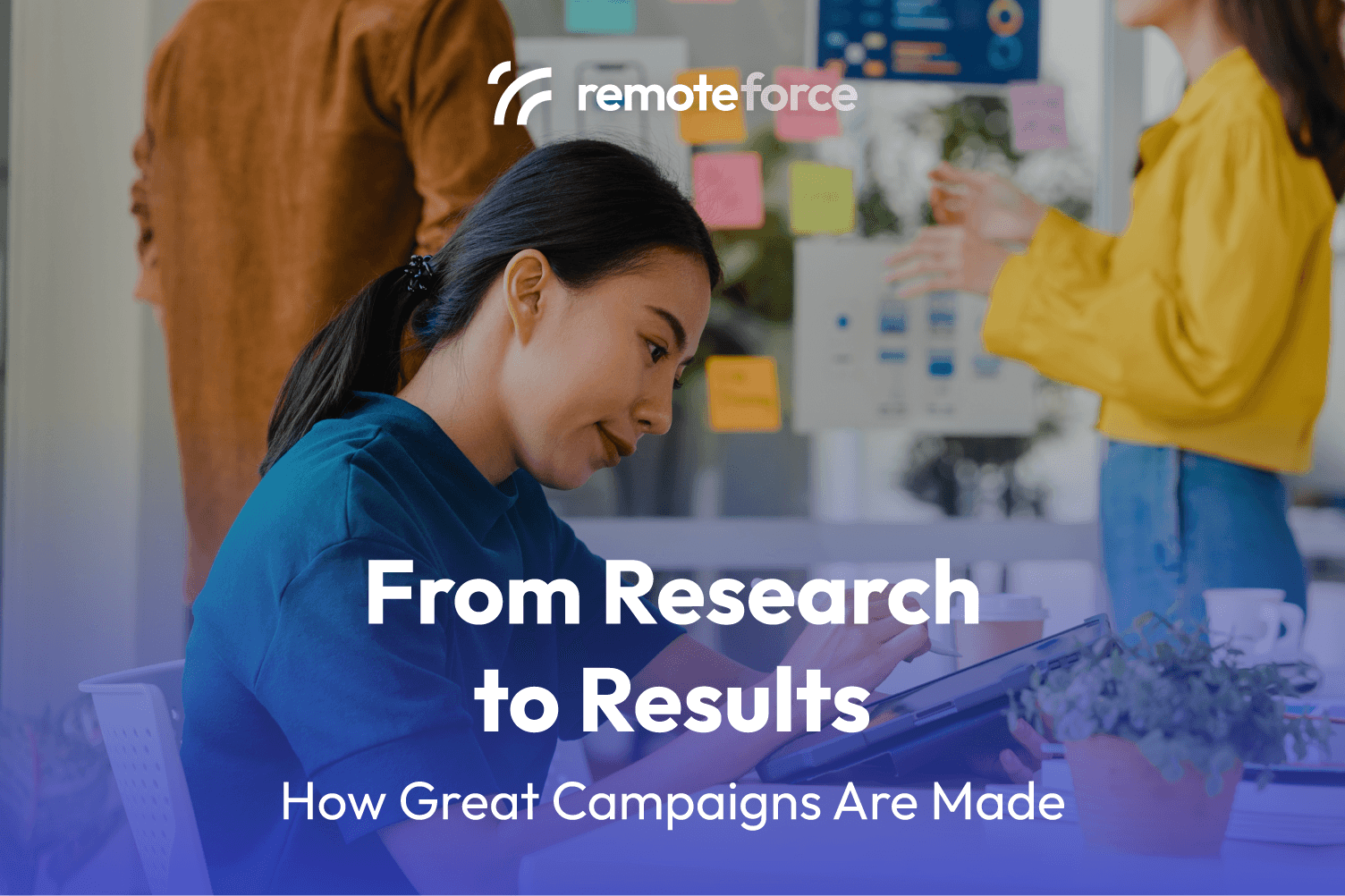 Build Campaigns That Work, Not Just Look Good