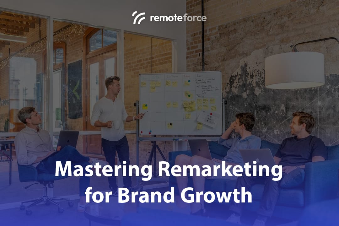 Build Your Brand Effectively with Remarketing Strategy
