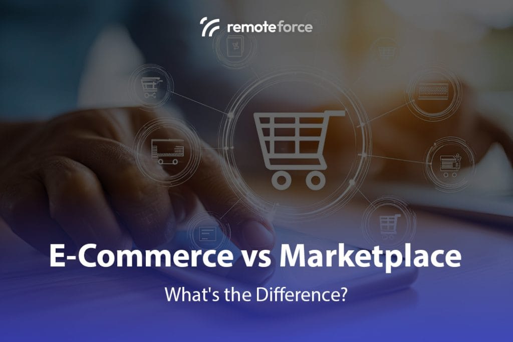 E-Commerce vs Marketplace: What's the Difference?