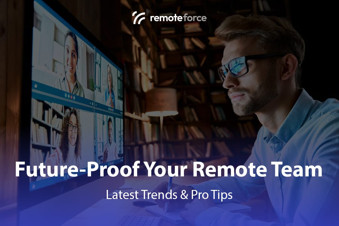 Latest Trends & Tips to Manage Your Remote Team