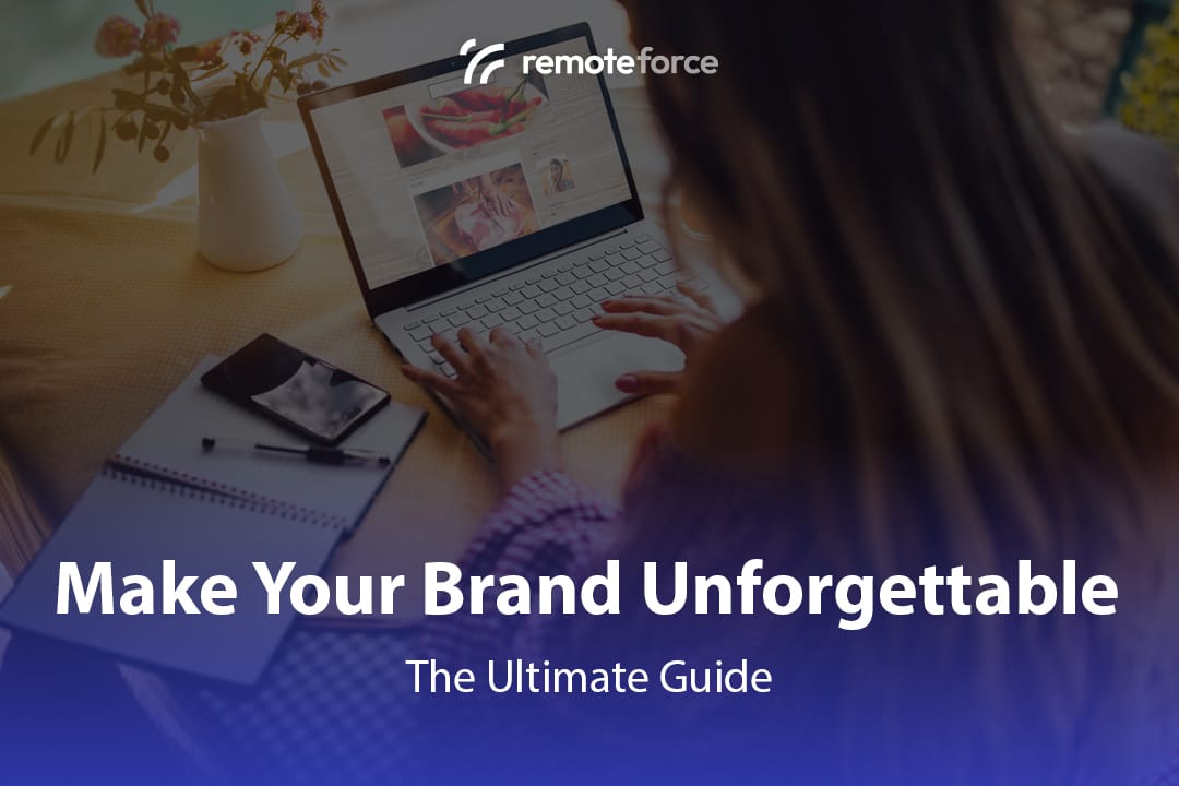 Make Your Brand Unforgettable