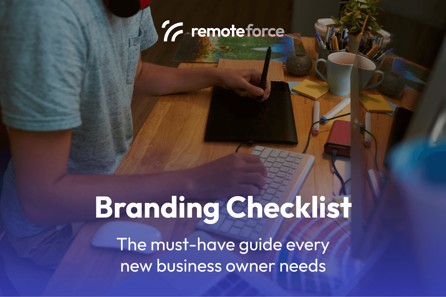 The ultimate branding checklist for new business owners.