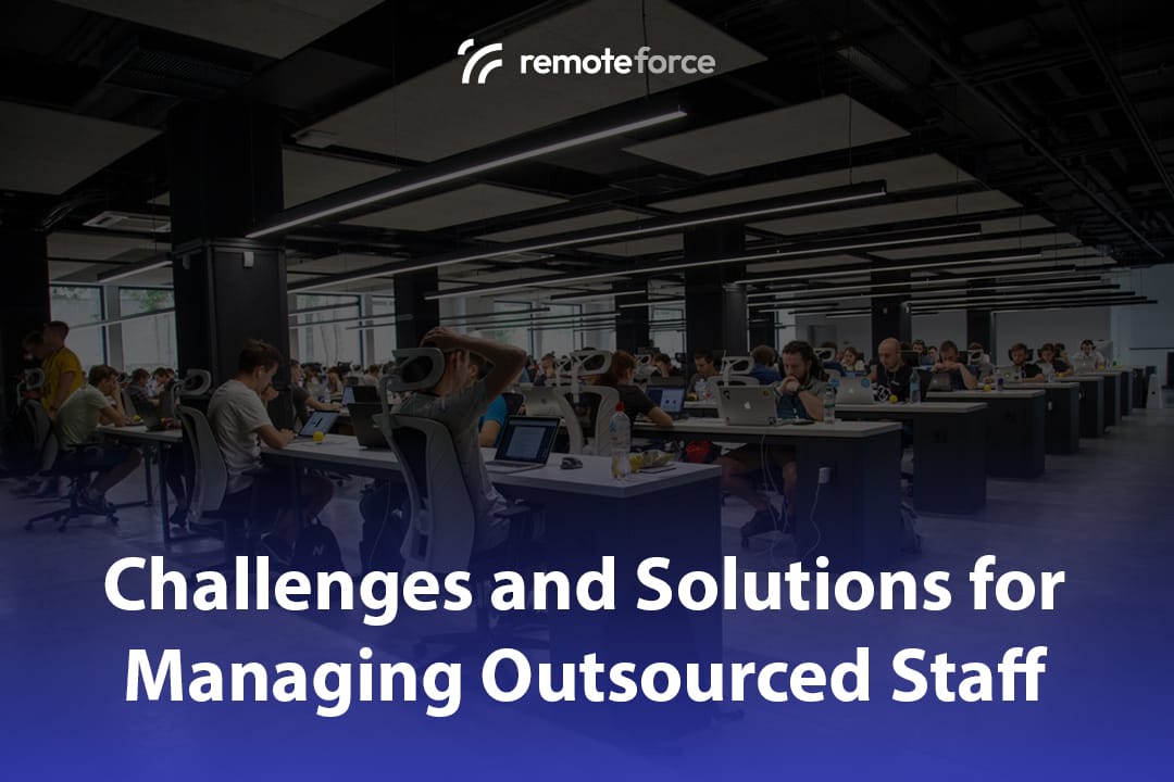 Challenges and Solutions for Managing Outsourced Staff