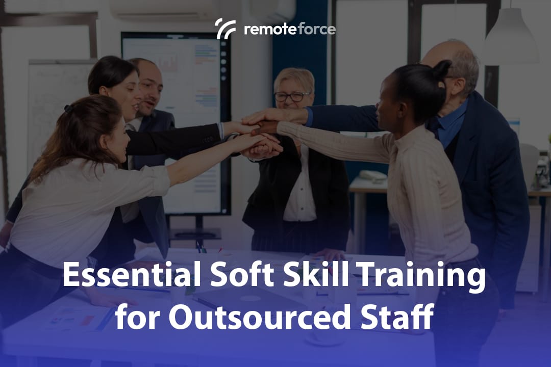 Essential Soft Skill Training for Outsourced Staff