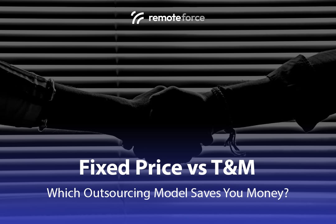 Fixed Price vs T&M Outsourcing