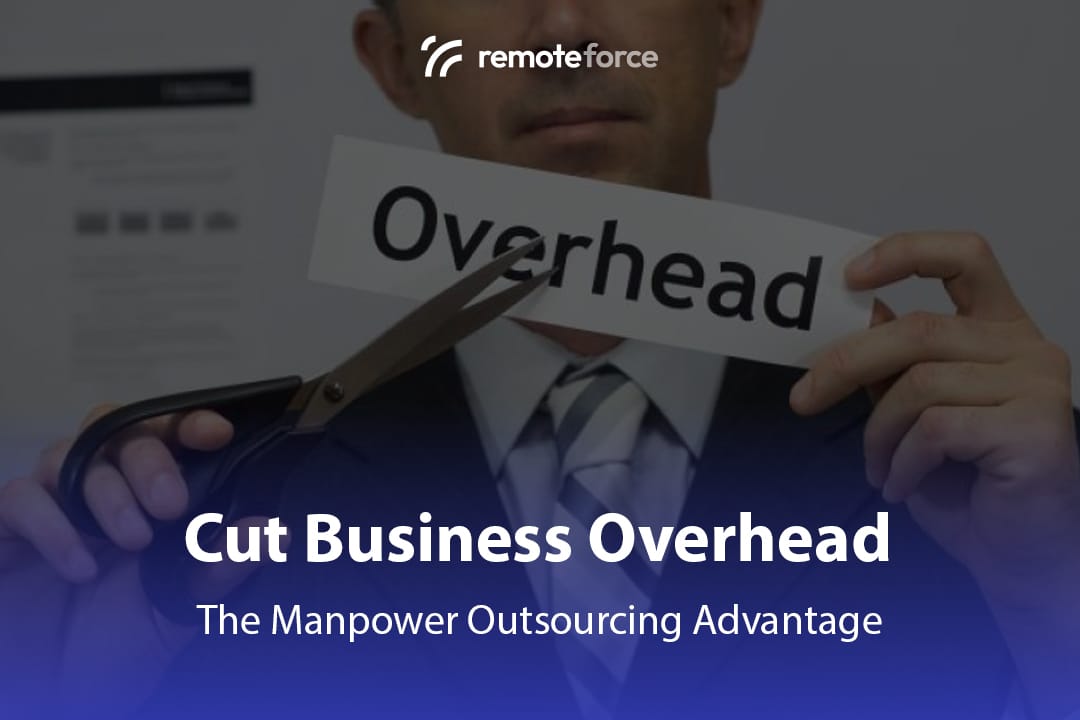 How Manpower Outsourcing Reduces Business Overhead