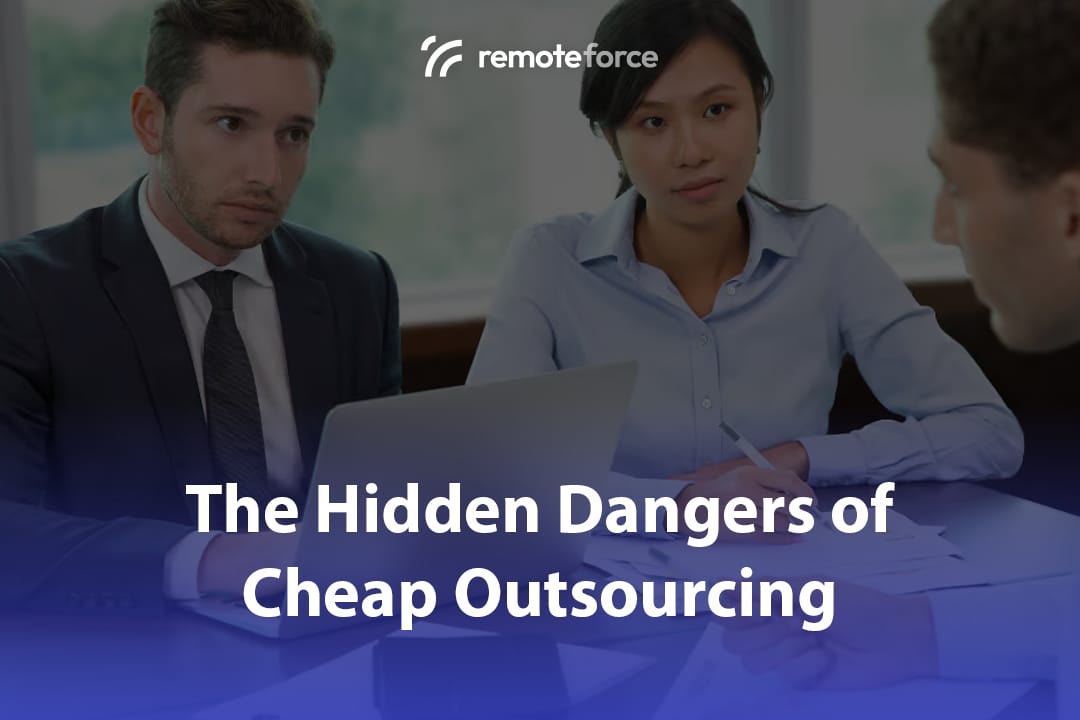 The Hidden Risks of Cheap Outsourcing Services